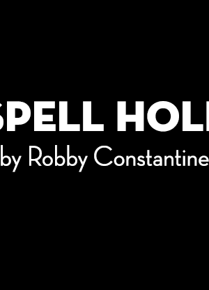 Spell Hole by Robby Constantine video DOWNLOAD